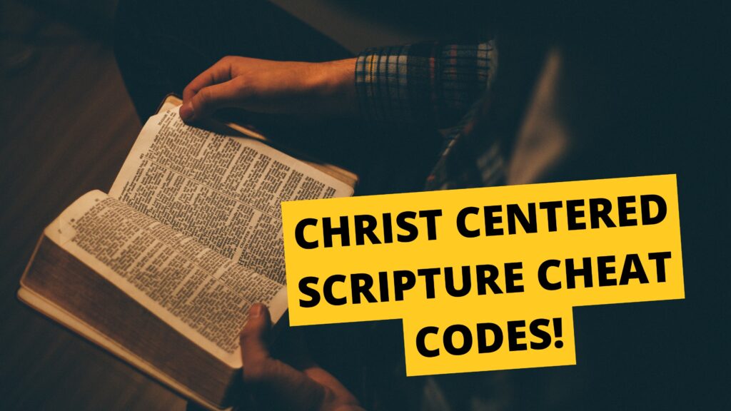 Christ Centered Scripture Cheat Codes