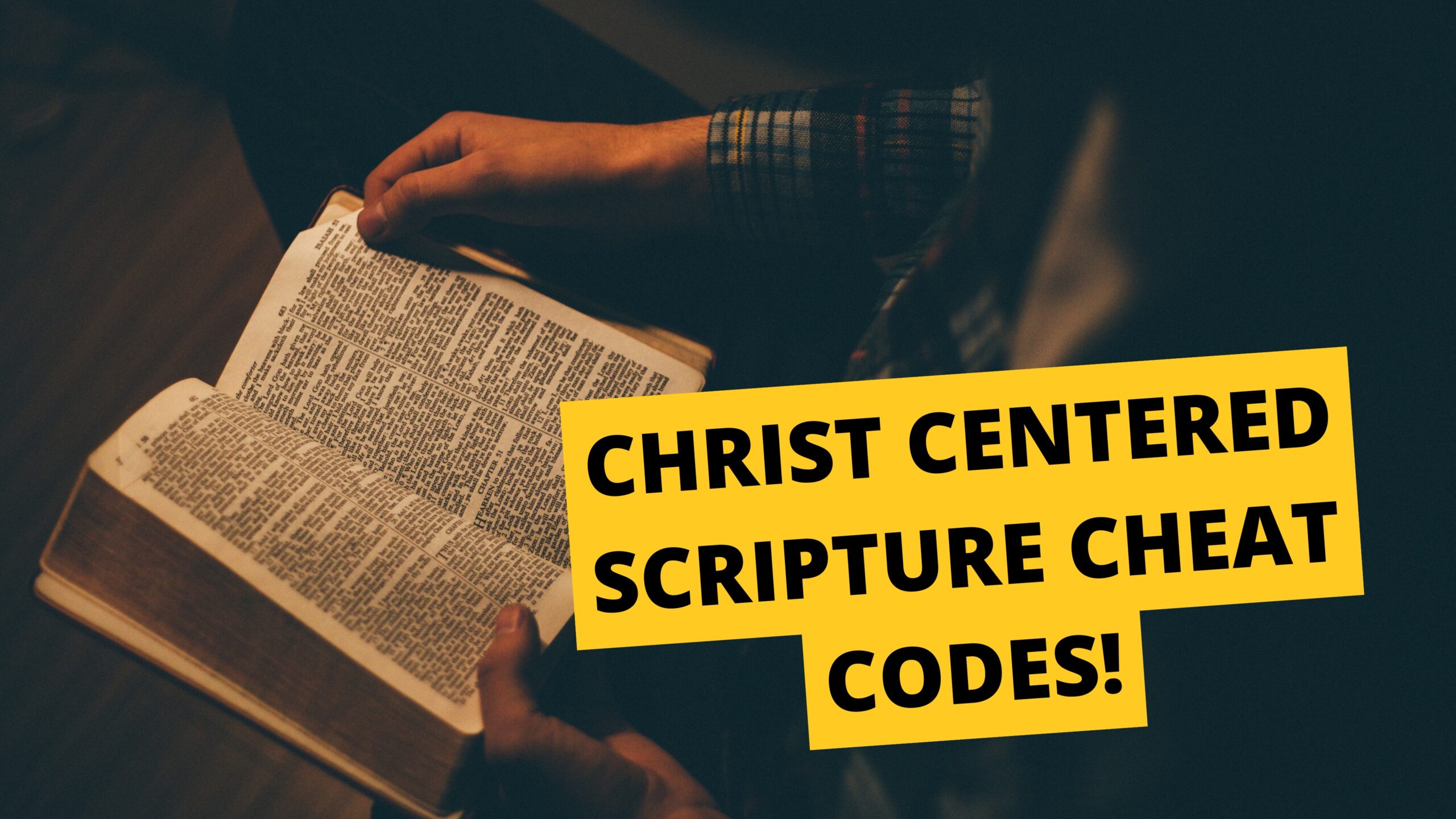 Christ Centered Scripture Cheat Codes